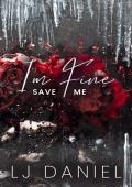 I’m Fine Save Me (The Spiral Duet #1)
