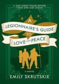 A Legionnaire’s Guide to Love and Peace
