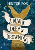 A Magic Deep & Drowning