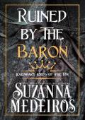 Ruined by the Baron (Legendary Lords of the Ton #1)