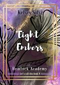 Eight Embers (Hemlock Academy #8)
