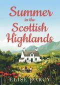Summer in the Scottish Highlands (The Scottish Highlands #5)