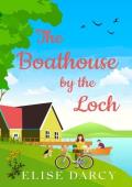 The Boathouse by the Loch (The Scottish Highlands #4)