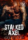 Stalked By Axel (Steel Rebels MC #3)