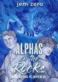 Alphas on the Rocks