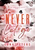 Never Let Go (Forbidden #1)