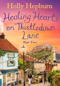 Healing Hearts on Thistledown Lane, Part Two