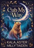 Cub My Way (Celestial Pines #1)
