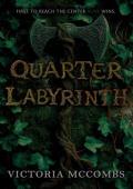 Quarter Labyrinth (Into the Labyrinth #1)