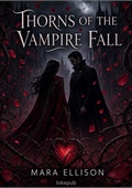 Thorns of the Vampire Fall
