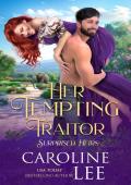 Her Tempting Traitor (Surprised Heirs #2)