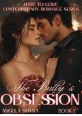 The Bully’s Obsession (Hate To Love #1)