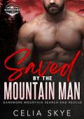 Saved by the Mountain Man (Darkmore Mountain Search and Rescue #3)