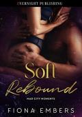 Soft Rebound (Mad City Moments #2)