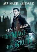 Stolen Magic (The Mage and His Brute #2)