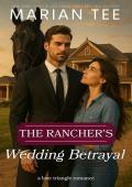 The Rancher’s Wedding Betrayal (Billionaires of Evergreen, Texas #17)