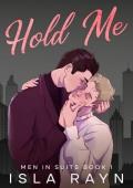 Hold Me (Men in Suits #1)