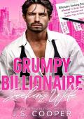 Grumpy Billionaire Seeking Wife (Billionaires Seeking Wives Club #1)