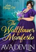 The Wallflower Manifesto (Ladies’ Revenge Club #2)
