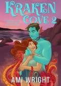 Starting Over With The Sea Monster (Kraken Cove #2)