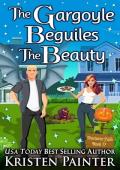 The Gargoyle Beguiles the Beauty (Nocturne Falls #17)