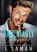 Undeniably Unexpected (Boston’s Irresistible Billionaires #6)