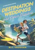 Destination Weddings and Other Disasters (Belize Dreams #2)