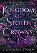 Kingdom of Stolen Crowns (Sacred Arbor Realm #1)