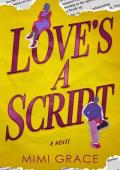 Love’s a Script (Hearts Collide #1)