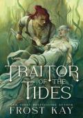 Traitor of the Tides (The Banished Queen Saga #1)