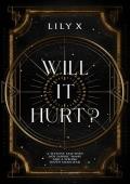 Will It Hurt?