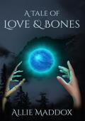 A Tale of Love & Bones (The Daughters of the Keeper #1)
