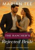 The Rancher’s Rejected Bride (Billionaires of Evergreen, Texas #2)