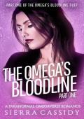 The Omega’s Bloodline, Part One (The Omega’s Bloodline Duet #1)