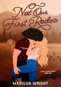Not Our First Rodeo (Lucky Stars Ranch is Calling #1)