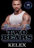 Bound to Two Bears: Tenth Anniversary Special Edition