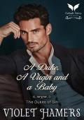 A Duke, a Virgin and a Baby (The Dukes of Sin #7)