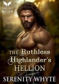 The Ruthless Highlander’s Hellion (Highlanders’ Feisty Brides #3)