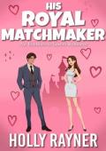 His Royal Matchmaker
