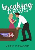 Breaking News (Woodvale #4)