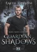Guardian of Shadows (Rebel Moon Shifters #4)