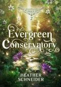 Evergreen Conservatory (Society of Magical Botanists #2)