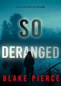 So Deranged (Faith Bold #23)