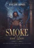 Smoke and Lure (Smoke #4)