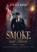 Smoke and Blood (Smoke #3)