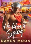 He Likes it Spicy