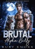 Brutal Alpha Bully (Silverville Firefighter Wolves #1)