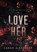 Love Her (The Moth and the Monster #2)