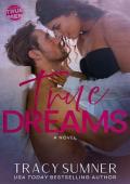 True Dreams (True Men #2)