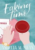 Faking Time (The Steel City #2)